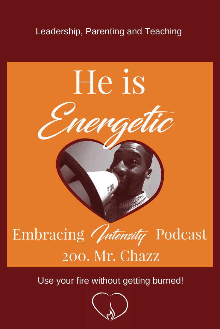 Leadership, Parenting and Teaching with Mr. Chazz