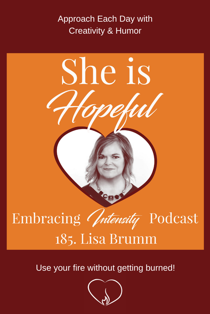 Approach Each Day with Creativity & Humor with Lisa Brumm