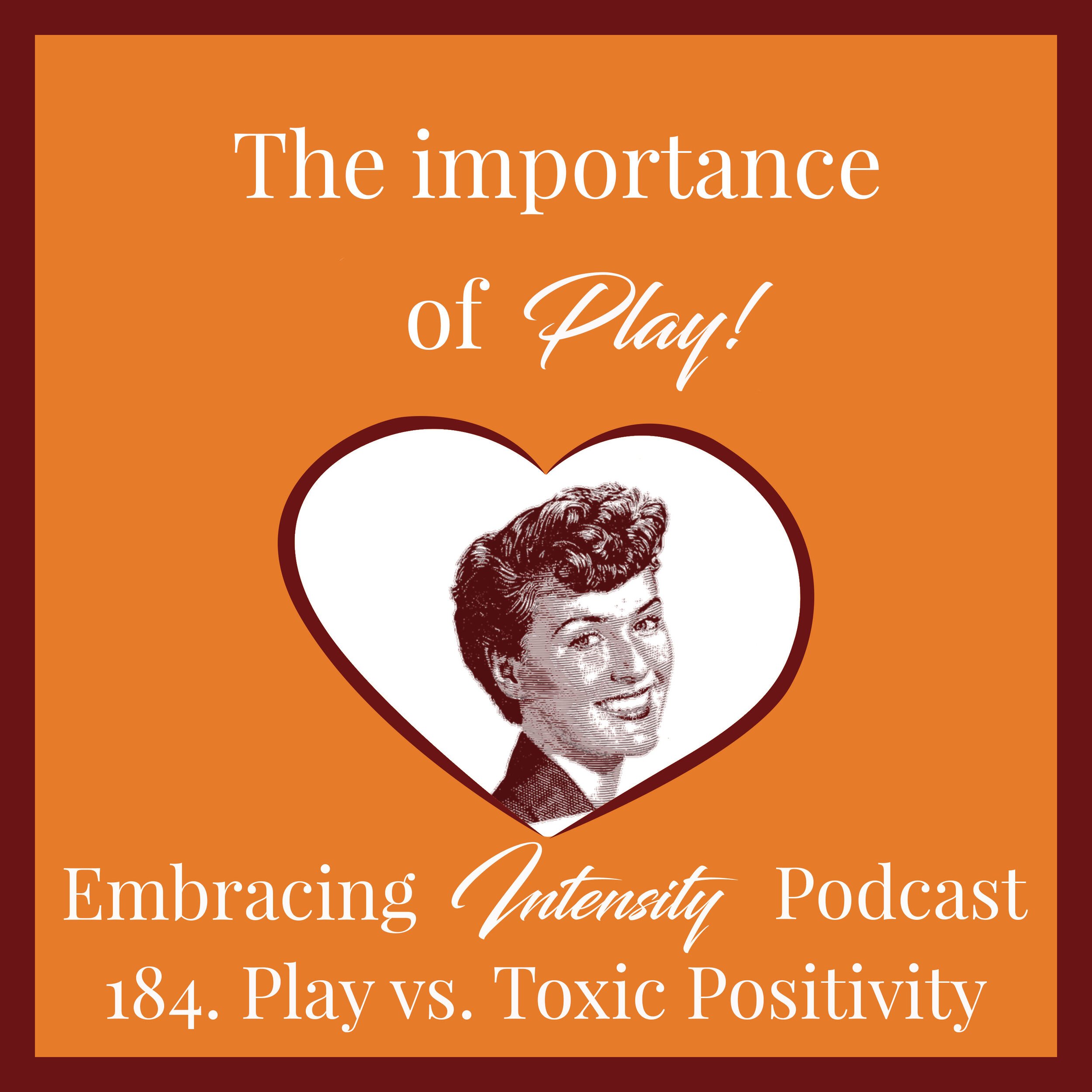 Play vs. Toxic Positivity