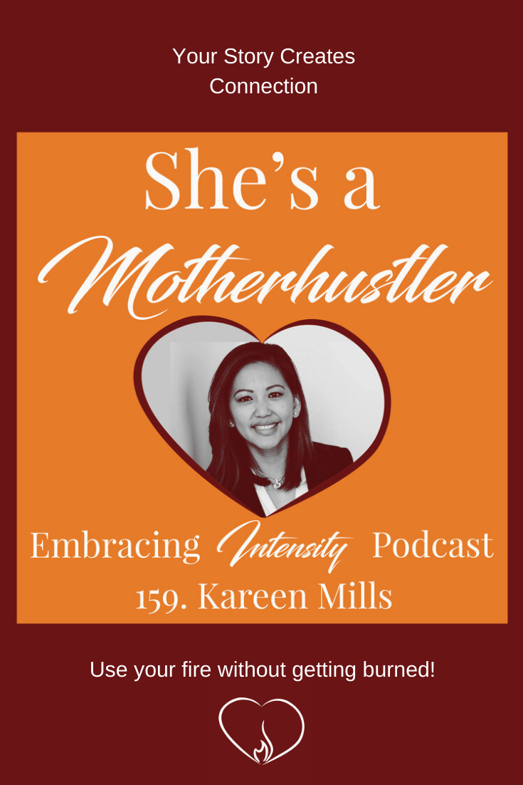 Your Story Creates Connection with Kareen Mills
