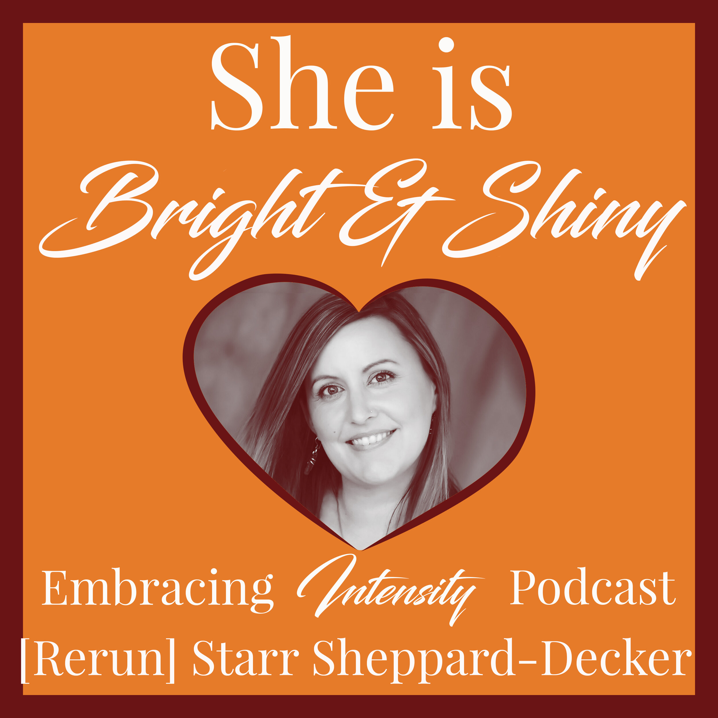 You ARE Enough with Starr Sheppard-Decker