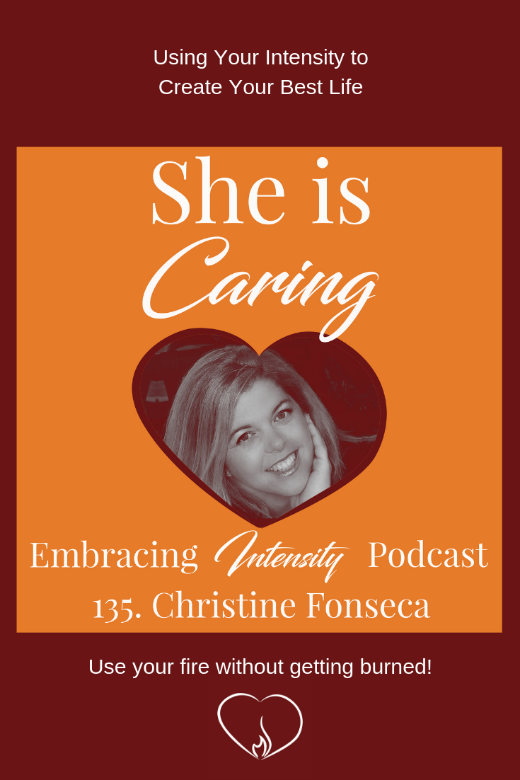 Using Your Intensity to Create Your Best Life with Christine Fonseca