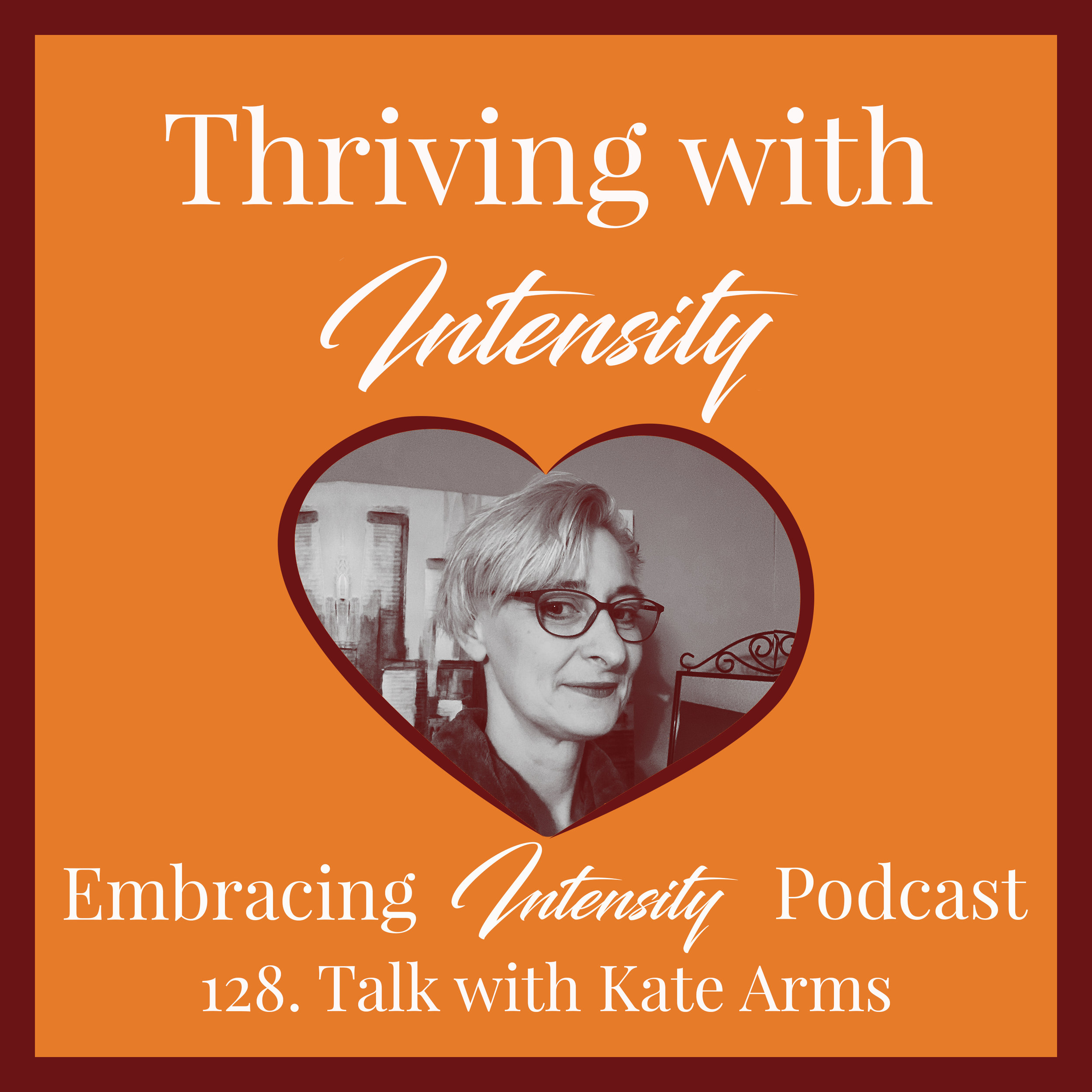 Thriving with Intensity with Kate Arms