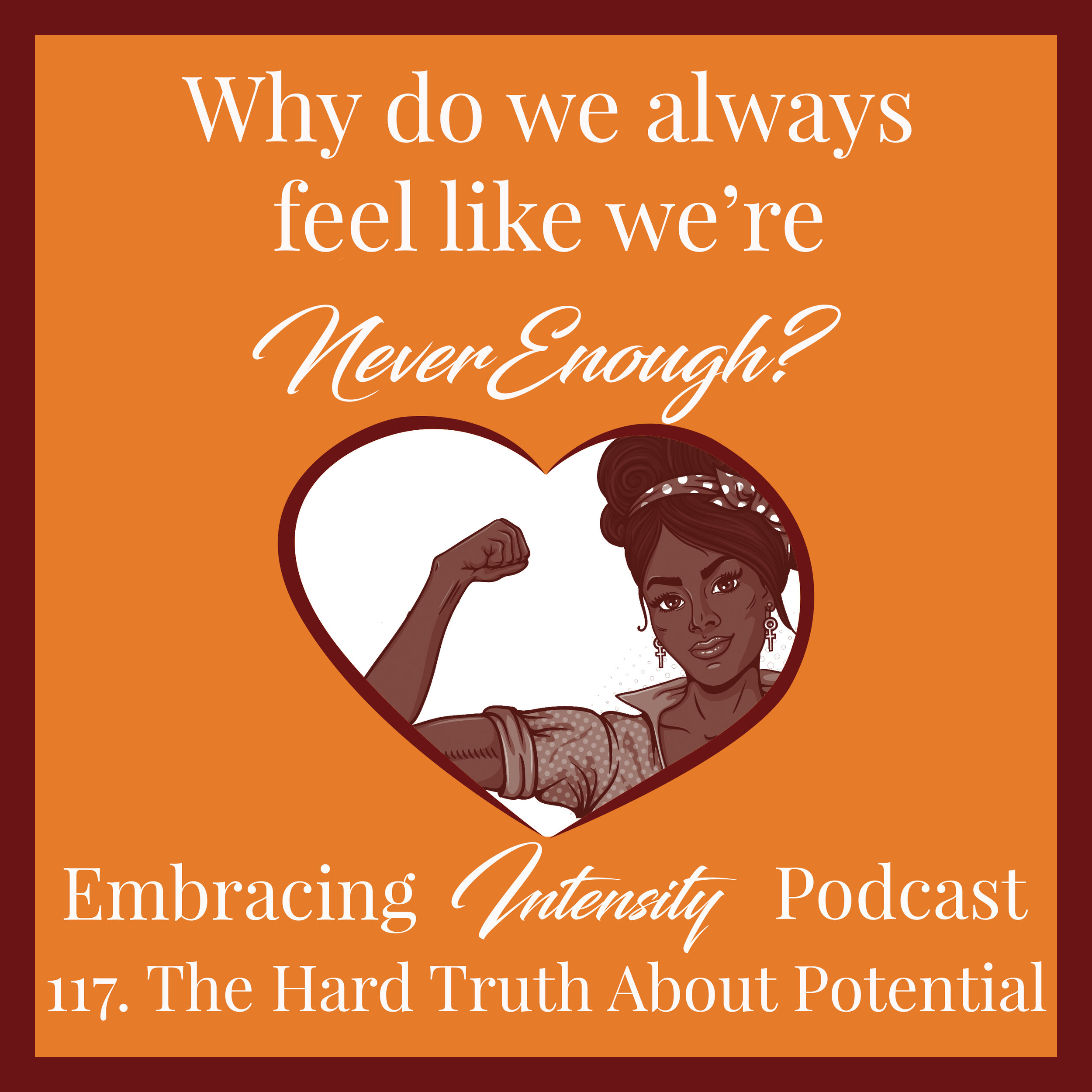 The hard truth about potential - why we always feel like we are "never enough"
