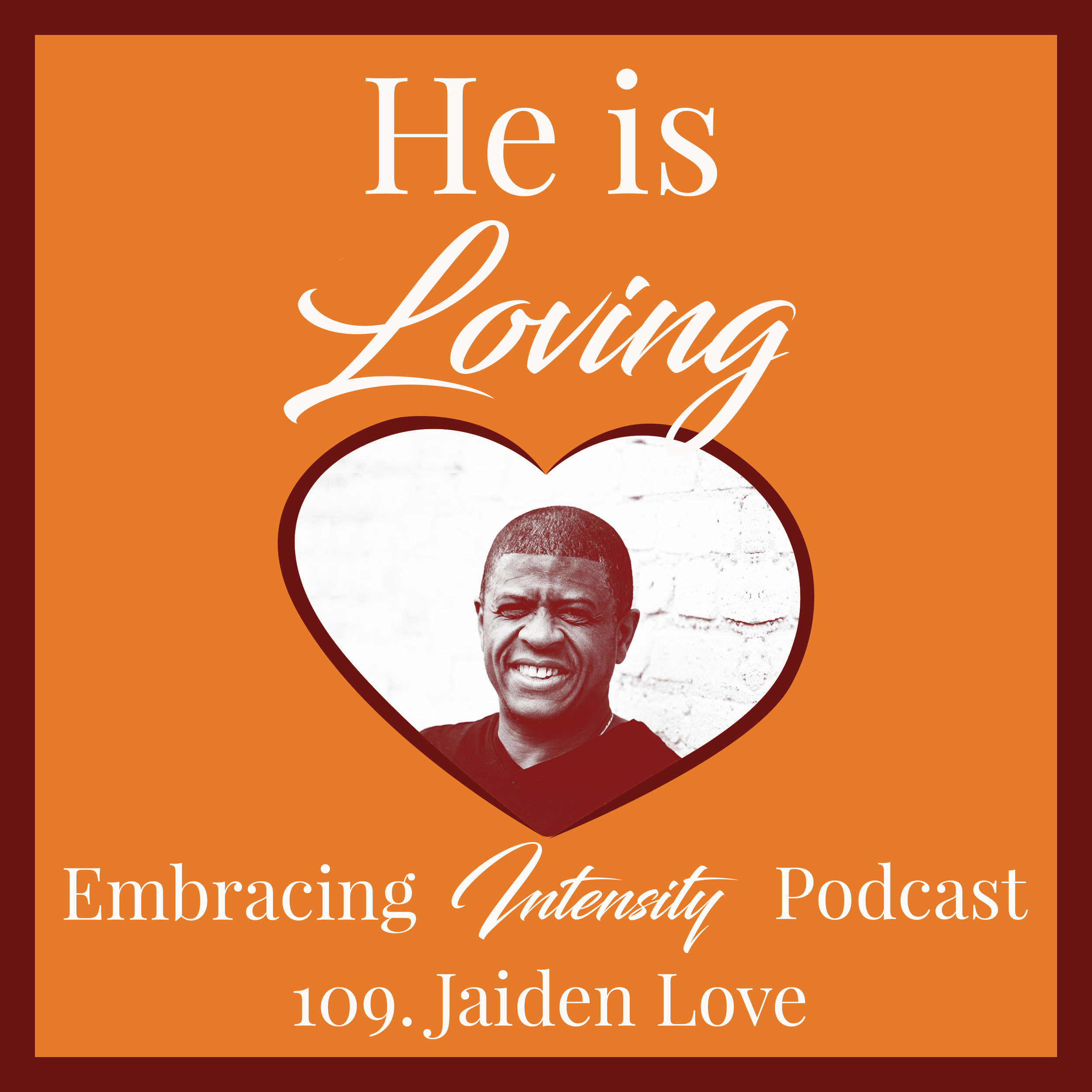 Embracing Intensity 109: Become the Best Version of Yourself