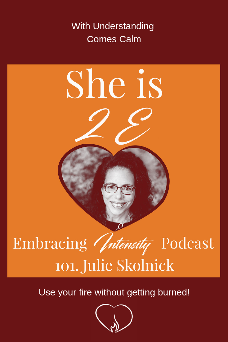 With Understanding Comes Calm with Julie Skolnick