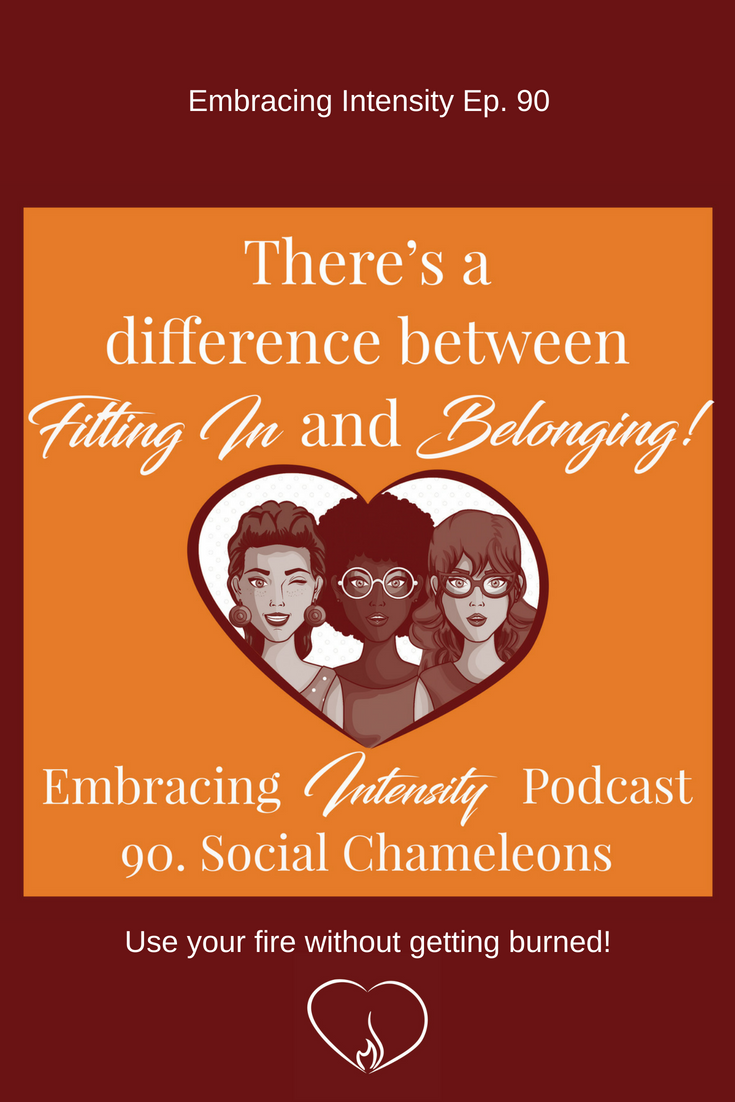 Social Chameleons - Embracing Intensity Podcast ep. 90