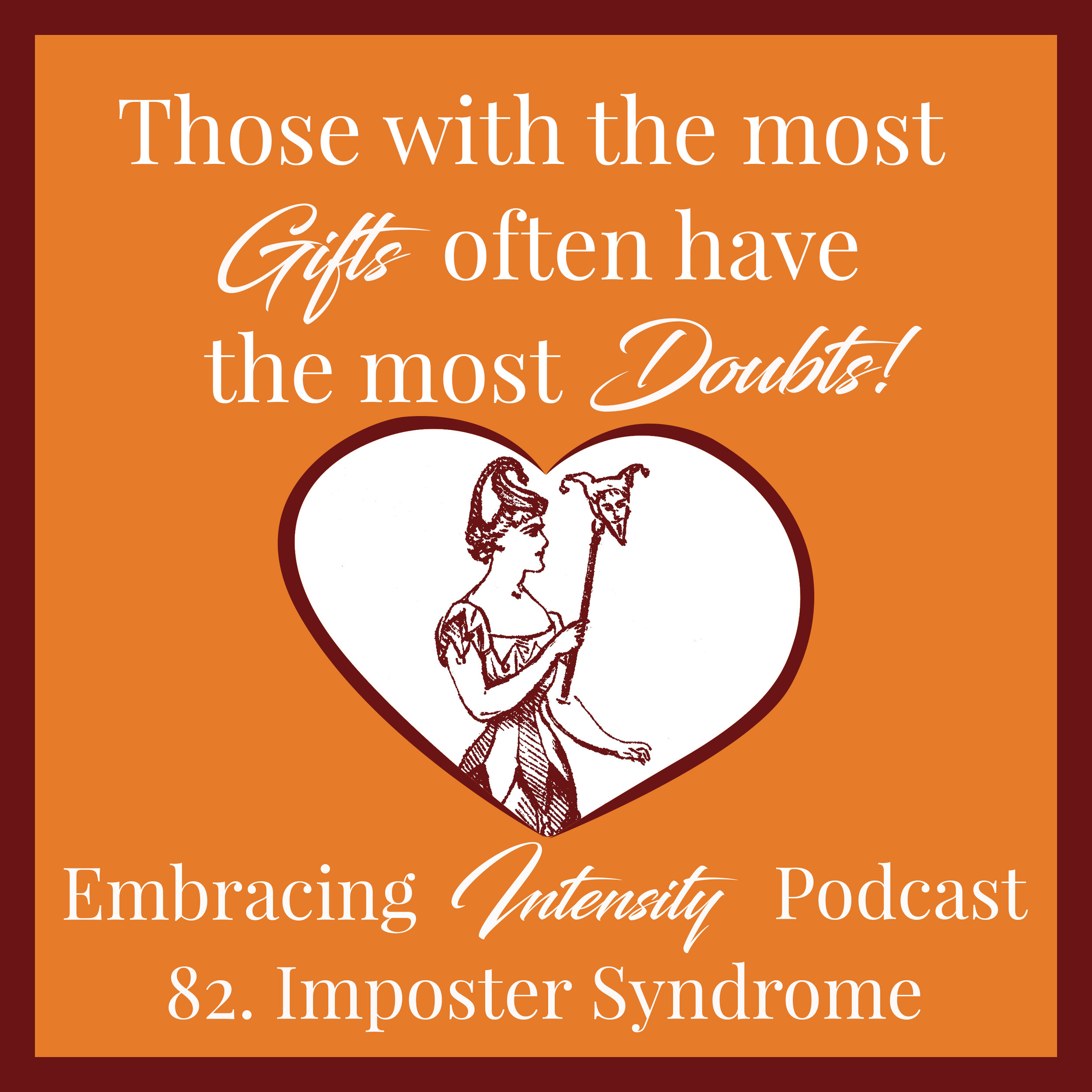 Imposter Syndrome - Embracing Intensity Podcast