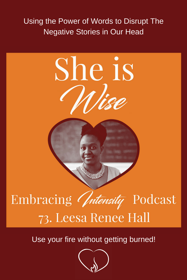 Using the Power of Words to Disrupt The Negative Stories in Our Head with Leesa Renee Hall - Podcast