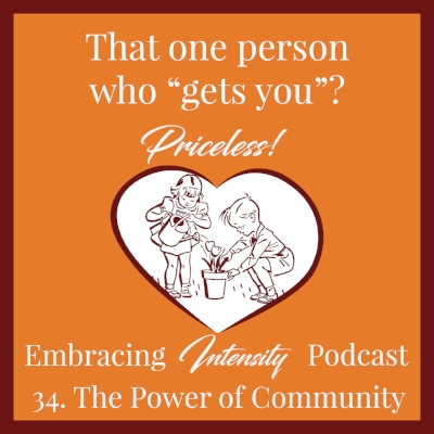 Embracing Intensity Ep. 34: The Power of Community