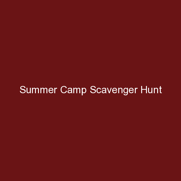 Summer Camp Scavenger Hunt - Embracing Intensity